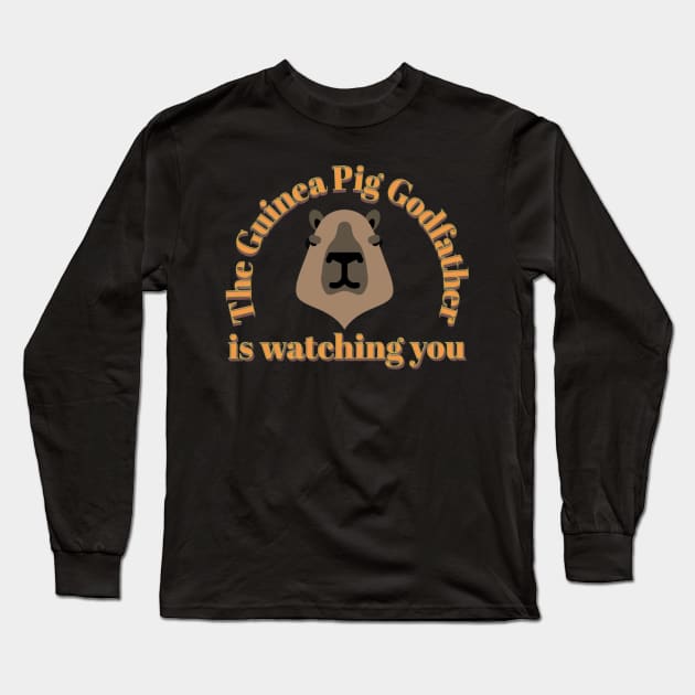 The guinea Pig Godfather is watching you Long Sleeve T-Shirt by RetStuff